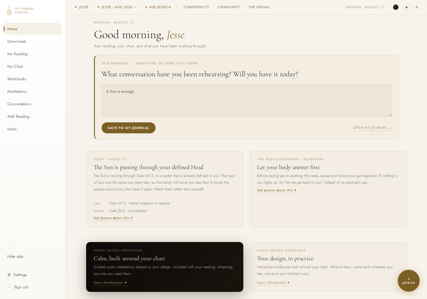 The dashboard home screen: a morning journal prompt written from this person's authority, today's Sun and Moon transit read against their defined Head, and this week's experiment for a Generator.